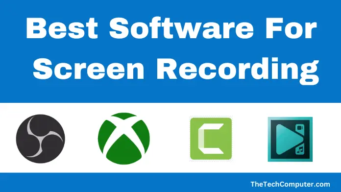 Best Software For Screen Recording In PC For Windows